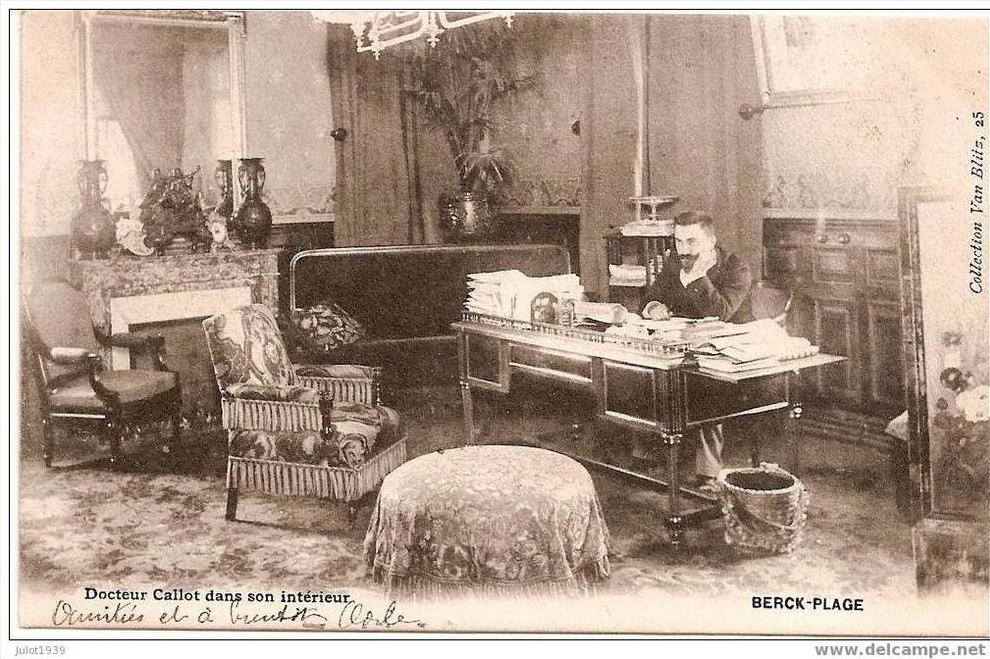 BERCK ..-- 62 . PAS DE CALAIS ..-- Docteur Callot dans son intérieur . Vers FUMAY ( Dr HAMAIDE ) .