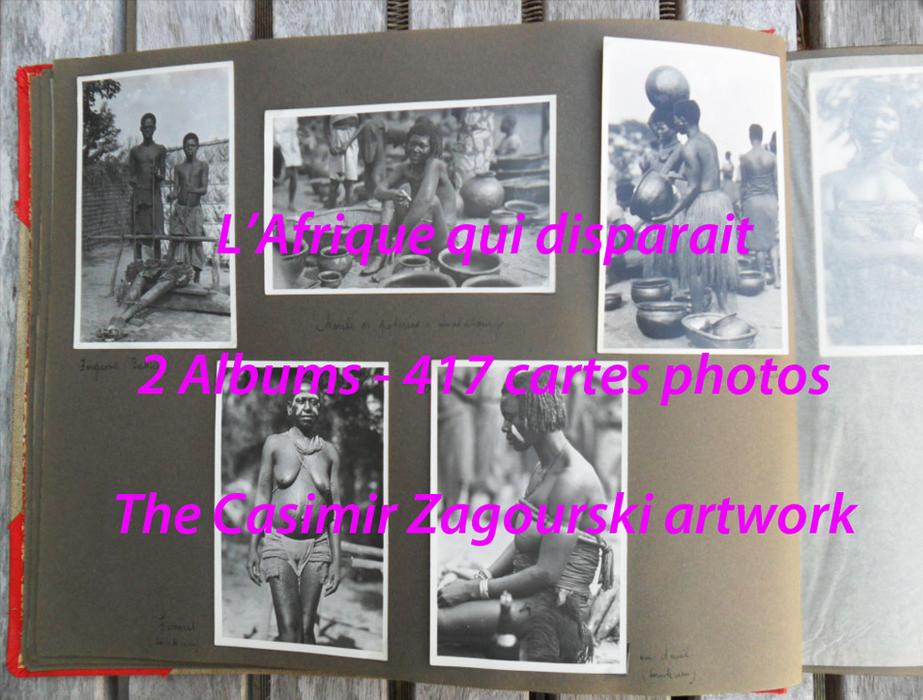 L’ AFRIQUE QUI DISPARAIT 417 Cartes photo de Casimir ZAGOURSKI œuvre maîtresse en 2 albums CONGO RWANDA KENYA TCHAD Z477