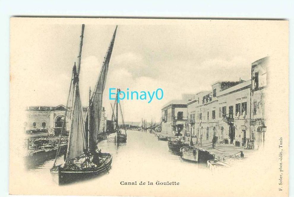 B - TUNISIE - TUNIS - canal de la goulette - édition Soler - cliché avant 1903