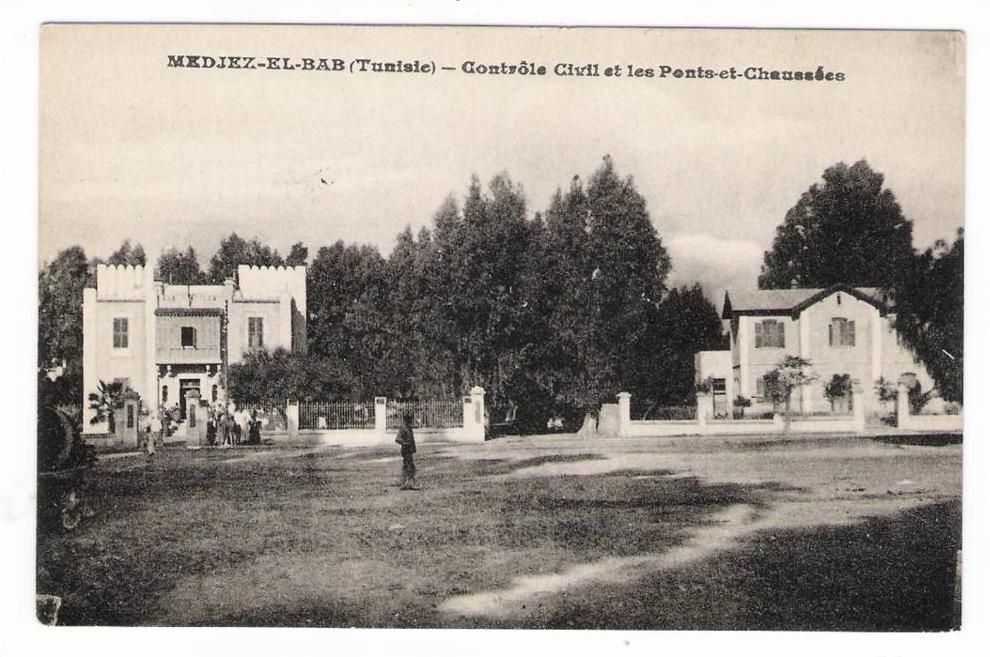 TUNISIE / MEDJEZ-EL-BAB / CONTRÔLE CIVIL ET LES PONTS-ET-CHAUSSEES