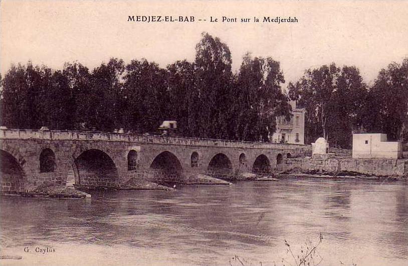 Medjez -El - Bab - Le Pont sur la Medjerdah